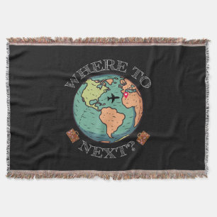 World Traveller, Wanderlust Where to Next Around T Throw Blanket