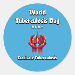 World Tuberculosis Day. Eradicate Tuberculosis  Classic Round Sticker