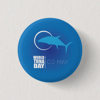 World Tuna Day 2 May  3 Cm Round Badge