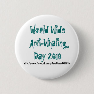 World Wide Anti-Whaling Day 2010 6 Cm Round Badge