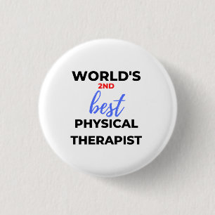 World's 2nd Best Physical Therapist 2 3 Cm Round Badge
