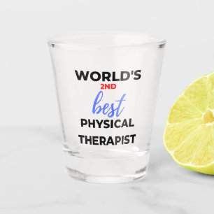 World's 2nd Best Physical Therapist 2 Shot Glass