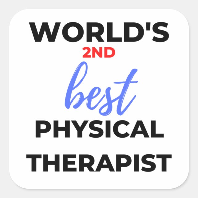 World's 2nd Best Physical Therapist 2 Square Sticker (Front)