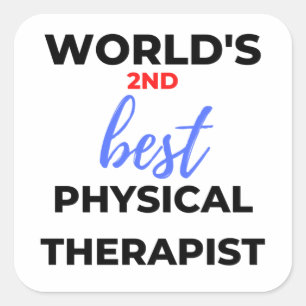 World's 2nd Best Physical Therapist 2 Square Sticker
