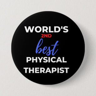 World's 2nd Best Physical Therapist 7.5 Cm Round Badge