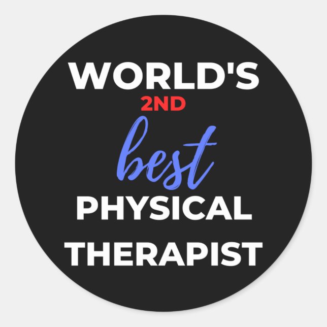 World's 2nd Best Physical Therapist Classic Round Sticker (Front)