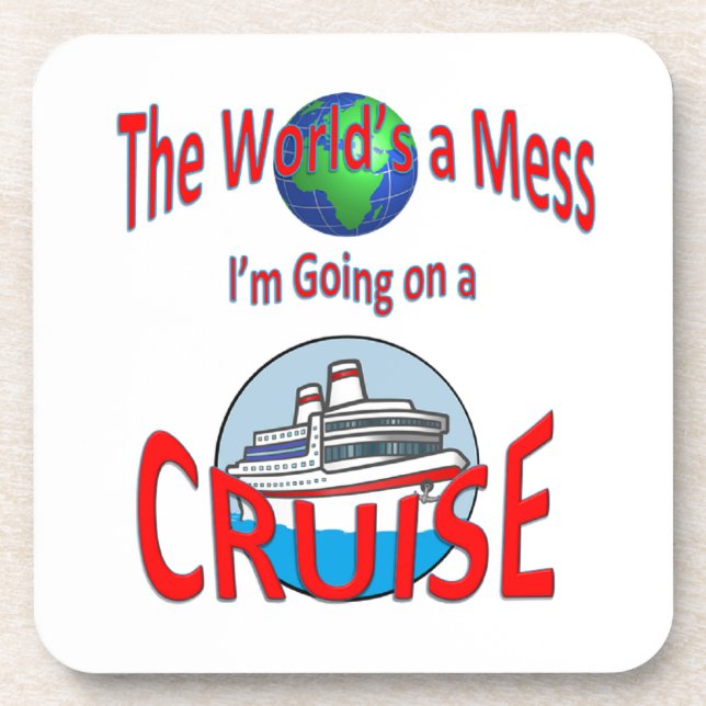 World's a Mess Cruise Humour Coaster (Front)