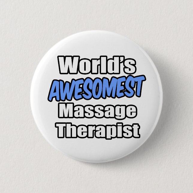 World's Awesomest Massage Therapist 6 Cm Round Badge (Front)