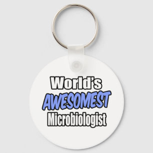 World's Awesomest Microbiologist Key Ring