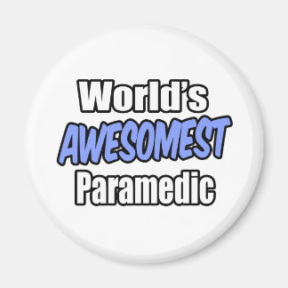 World's Awesomest Paramedic Magnet