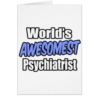 World's Awesomest Psychiatrist