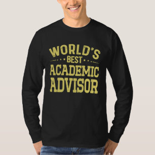 World's Best Academic Advisor Job Title Academic A T-Shirt