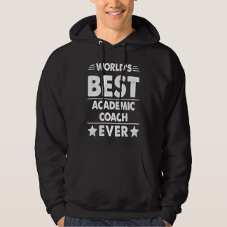 World's Best Academic Coach Ever  1 Hoodie