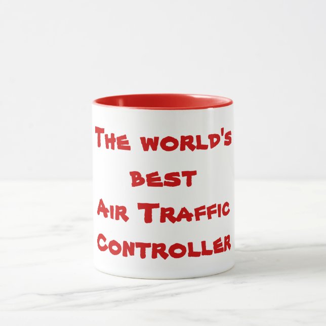 World's Best  Air Traffic Controller  in red Mug (Center)