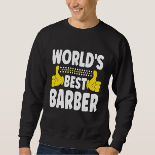 World's Best Barber Job Title Profession Barber Sweatshirt