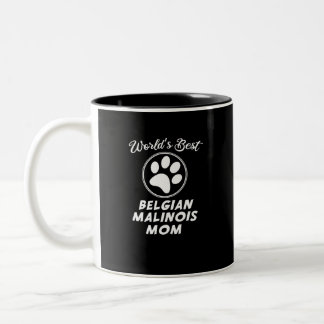 World's Best Belgian Malinois Mum Two-Tone Coffee Mug