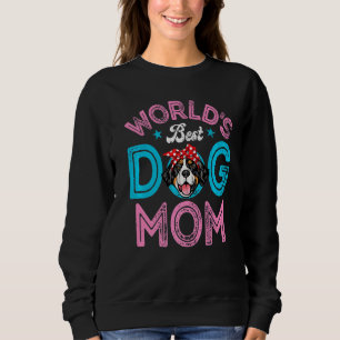 World's Best Bernese Mountain Dog Mum Funny Mother Sweatshirt