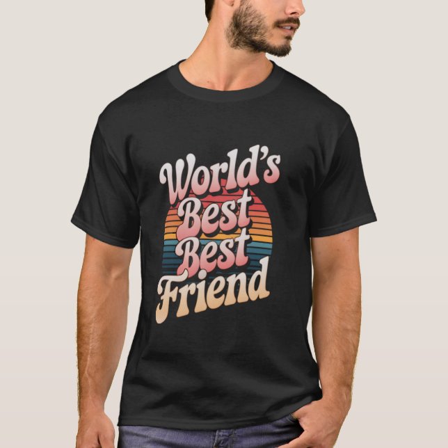 World's Best Best Friend T-Shirt (Front)
