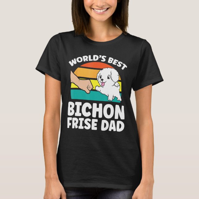 World's Best Bichon Frise Dad Ever T-Shirt (Front)