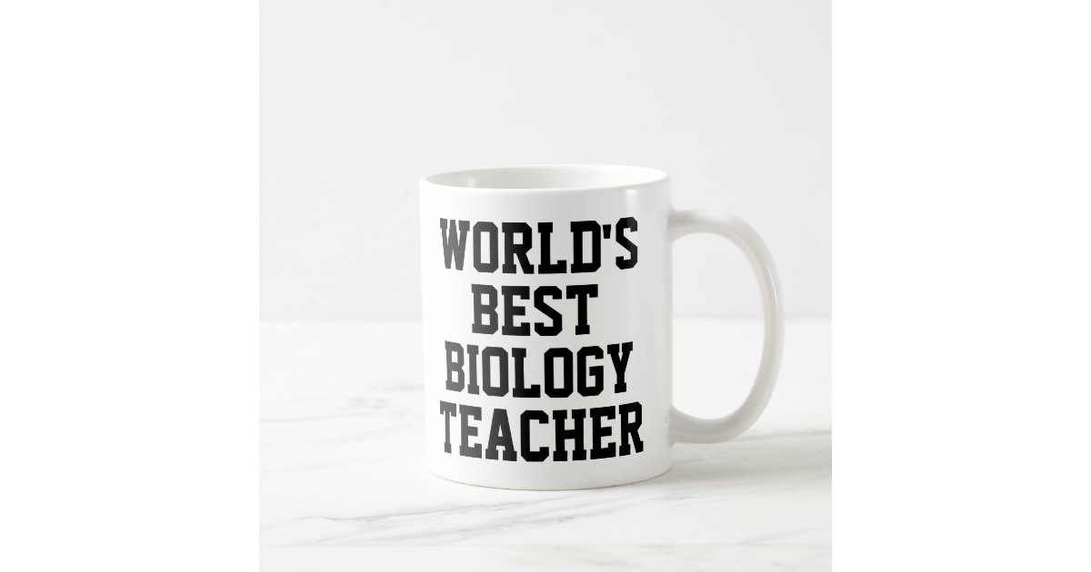 World's Best Biology Teacher Gift Mug Zazzle