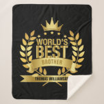 World's Best Brother Gold and Black Modern Sherpa Blanket<br><div class="desc">The perfect gift for the world's best brother. Personalise the name to create a unique gift. A perfect way to show him how amazing he is every day. Designed by Thisisnotme©</div>