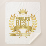 World's Best Brother Gold Modern Sherpa Blanket<br><div class="desc">The perfect gift for the world's best brother. Personalise the name to create a unique gift. A perfect way to show him how amazing he is every day. Designed by Thisisnotme©</div>