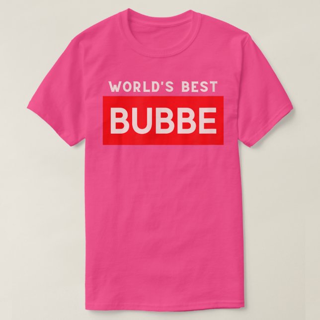 World's Best Bubbe Meme Quote Men Women Grandma  T-Shirt (Design Front)