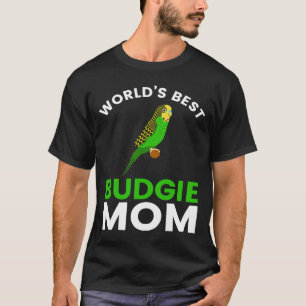 World's Best Budgie Mom Budgerigar Bird  Parakeet T-Shirt