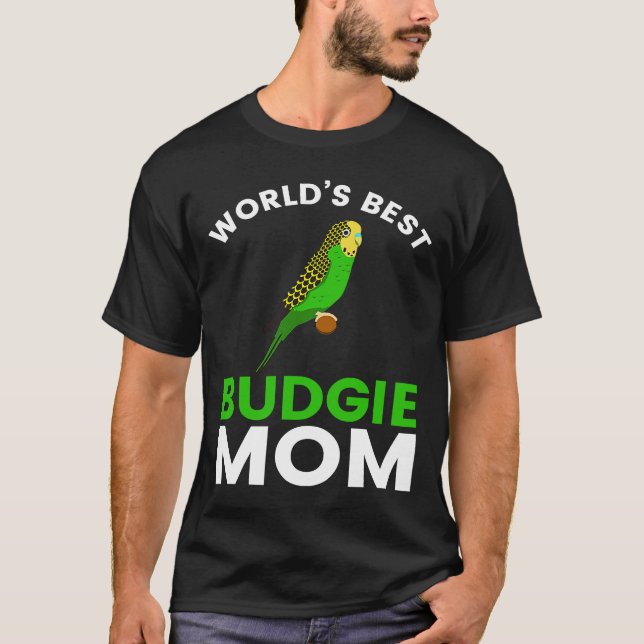 World's Best Budgie Mom Budgerigar Bird  Parakeet T-Shirt (Front)