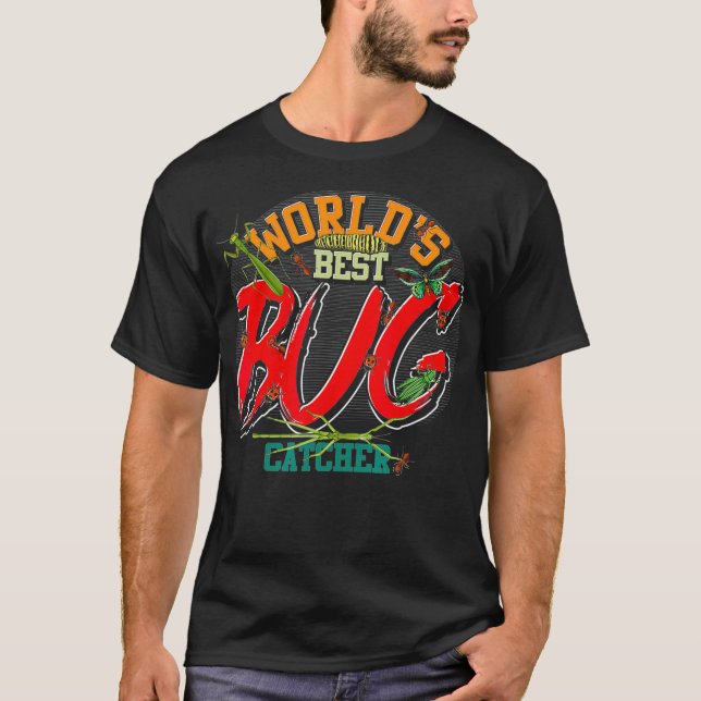 Worlds Best Bug Catcher Entomologist Insect Bug T-Shirt (Front)