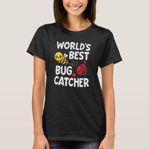 Worlds Best Bug Catcher Entomologist Insect Lady B T-Shirt