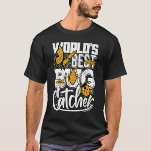 Worlds Best Bug Catcher Insects Entomology T-Shirt