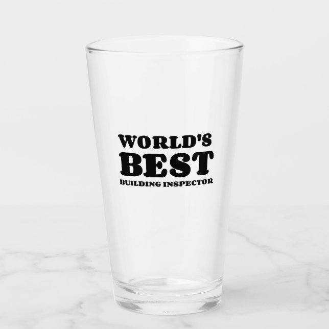 WORLD'S BEST BUILDING INSPECTOR GLASS (Front)