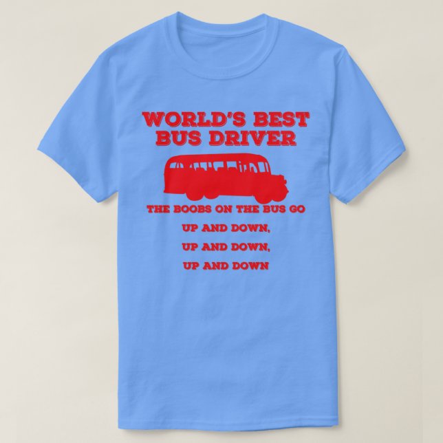 Worlds Best Bus Driver 4 T-Shirt (Design Front)