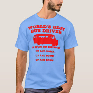 Worlds Best Bus Driver 4 T-Shirt