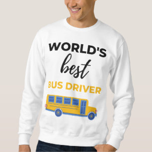 World's Best Bus Driver bl Sweatshirt