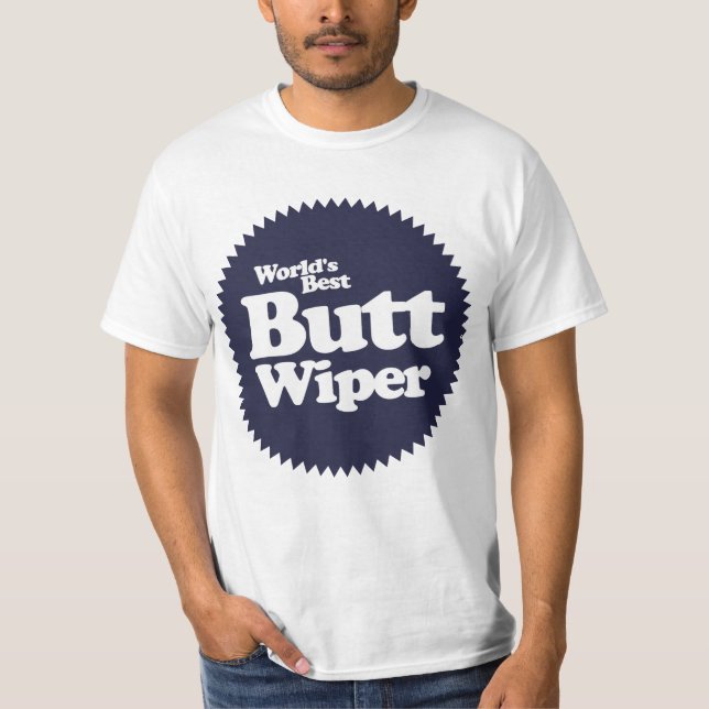 World's Best Butt Wiper Nurse CNA RNA T-Shirt (Front)