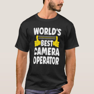World's Best Camera Operator Job Title Camera Ope T-Shirt