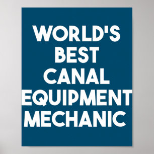 World's Best Canal Equipment Mechanic Poster