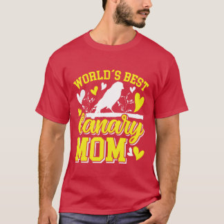 Worlds best Canaries Mum Bird lover Women family T-Shirt