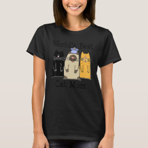 World's Best Cat Mom Meow Cat Best Cat Mom Ever T-Shirt