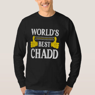 World's Best Chadd Personal Name First Name Funny  T-Shirt