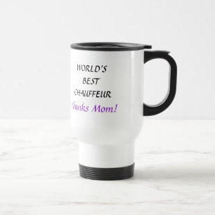 WORLD'S BEST CHAUFFEUR - travel mug