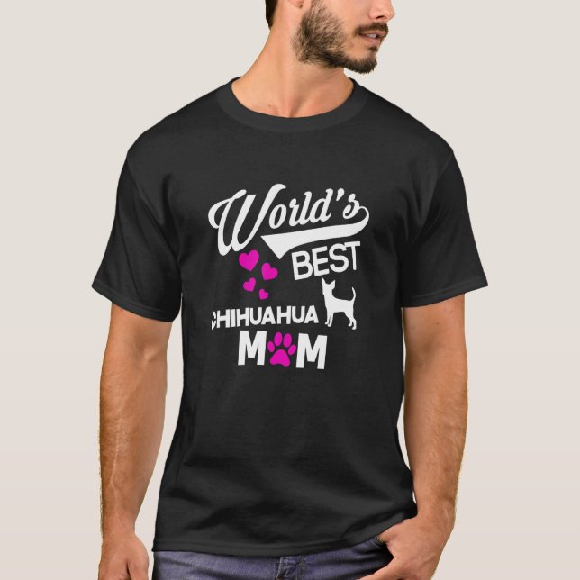 World's Best Chihuahua Mom T-Shirt (Front)