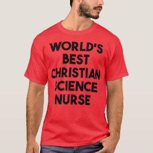 World's Best Christian Science Nurse Premium T-Shirt