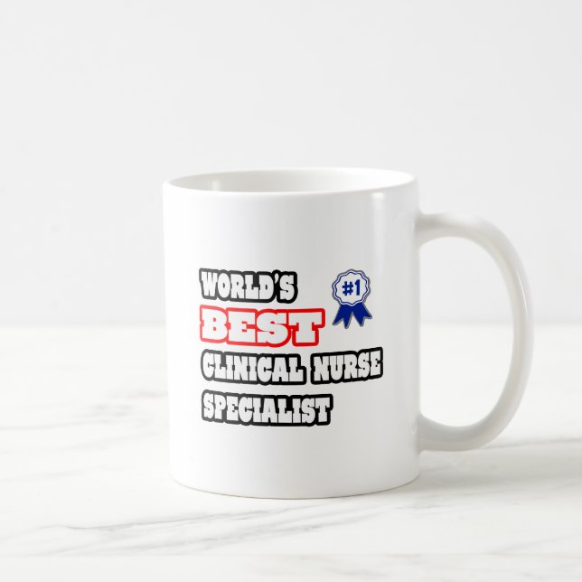World's Best Clinical Nurse Specialist Coffee Mug (Right)