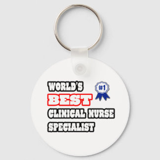 World's Best Clinical Nurse Specialist Key Ring