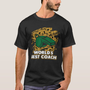 Worlds Best Coach Sayings Trainer Quotes Training  T-Shirt