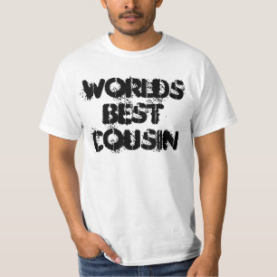 worlds best    cousin T-Shirt