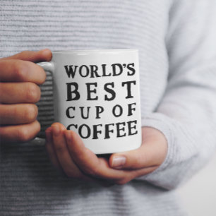 WORLD'S BEST CUP OF COFFEE